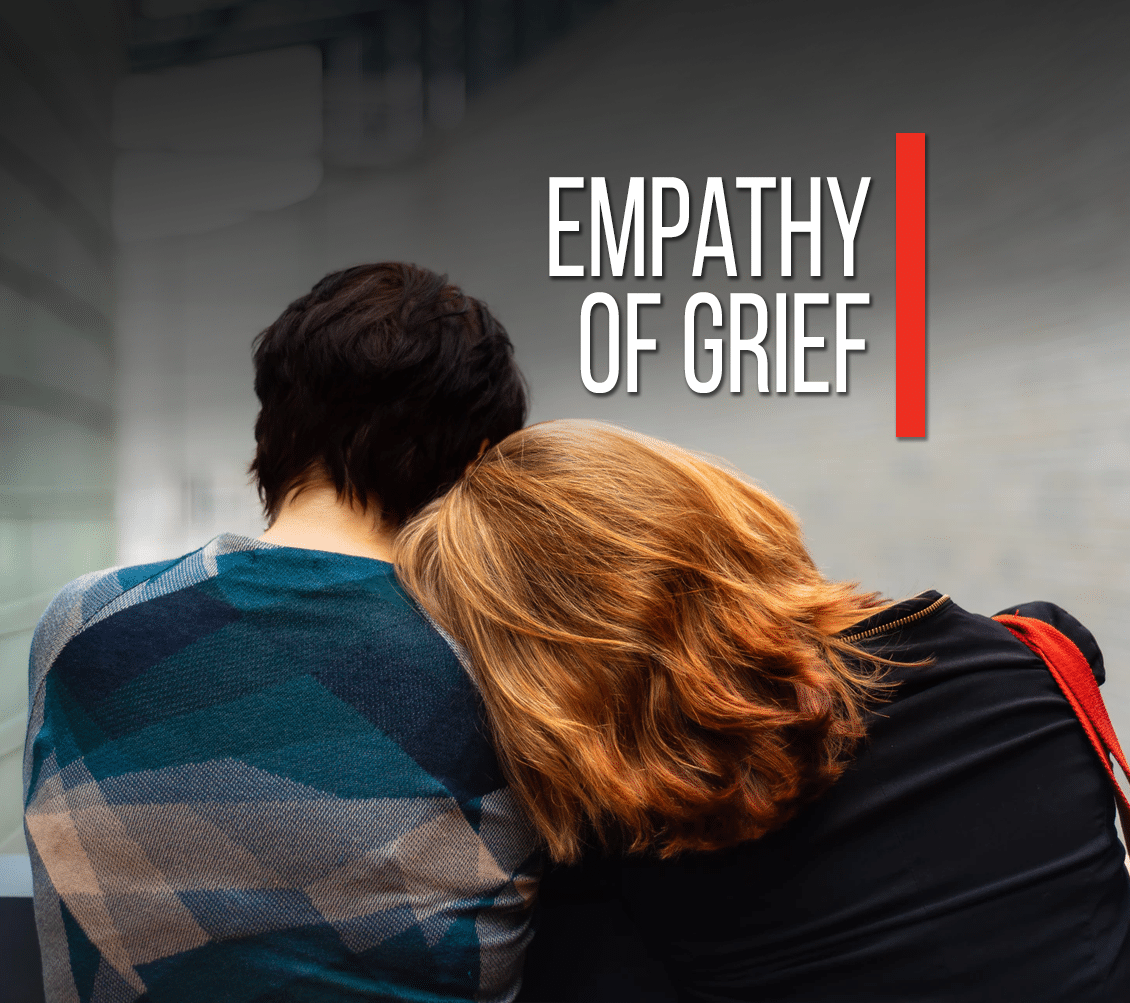 Empathy of Grief [Devotional]