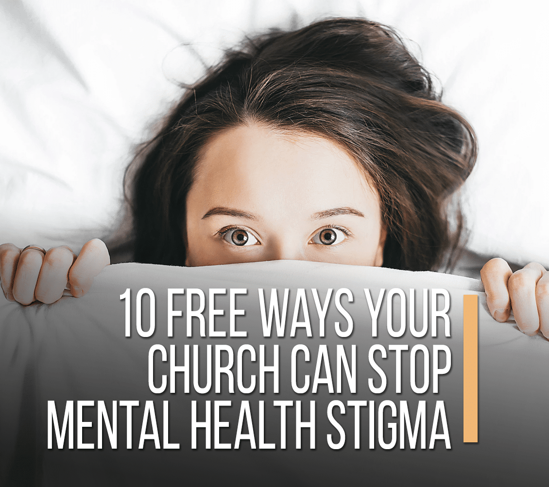 10 Free Ways Your Church Can Stop Mental Health Stigma