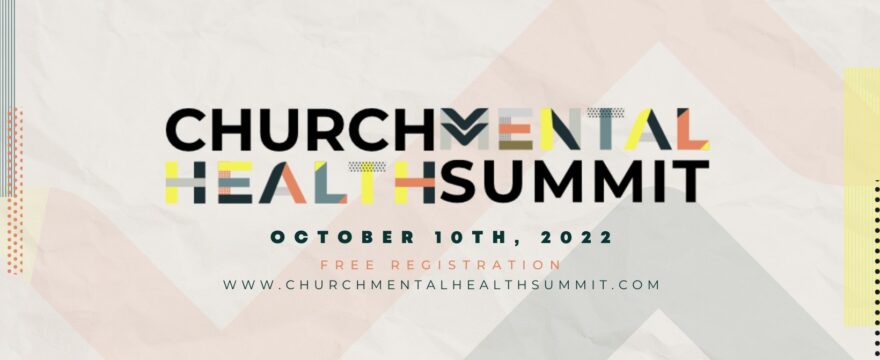 Church Mental Health Summit 2022 [Promotional]