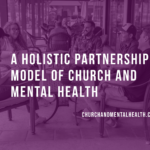 A Holistic Partnership Model of Church and Mental Health