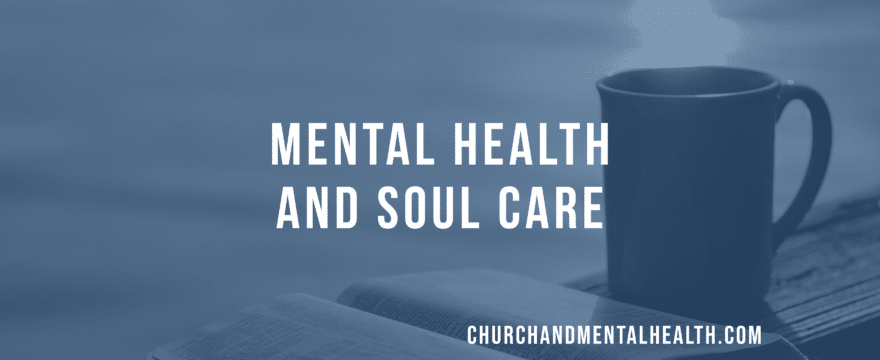 Mental Health and Soul Care