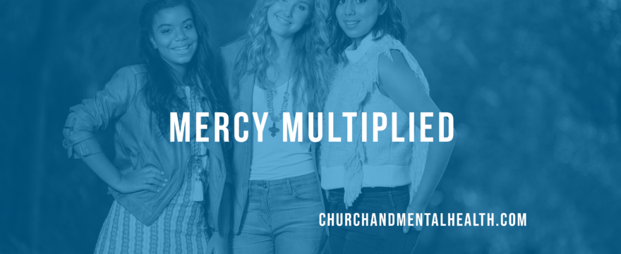 Mercy Multiplied