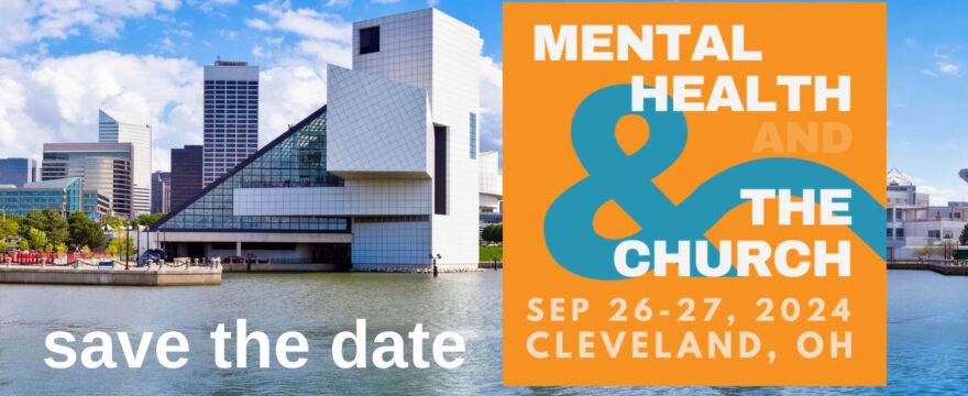 2024 Mental Health and the Church Conference