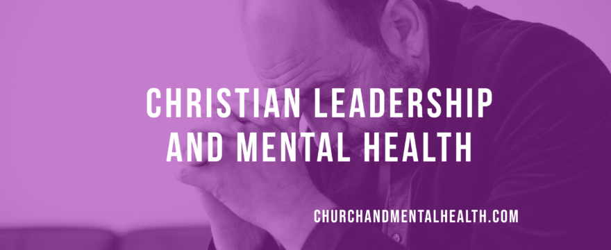 Christian Leadership and Mental Health