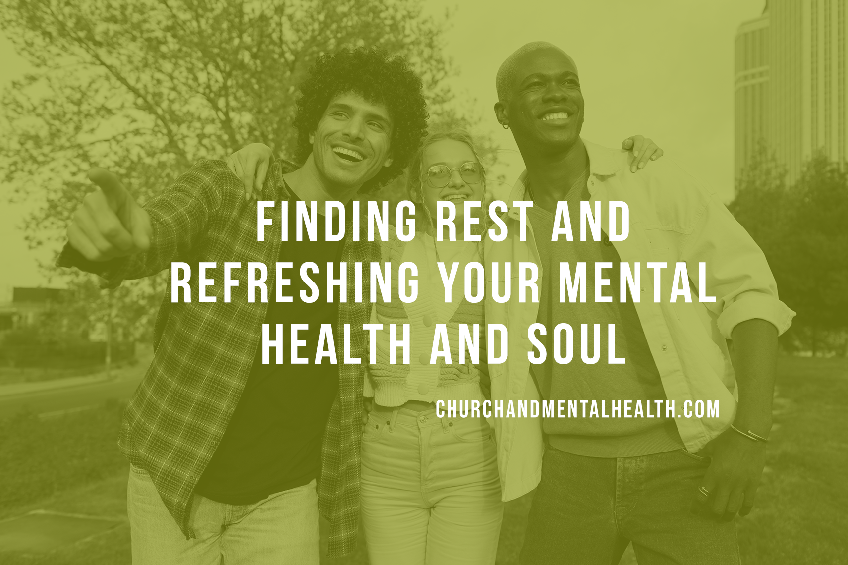 Finding Rest and Refreshing Your Mental Health and Soul